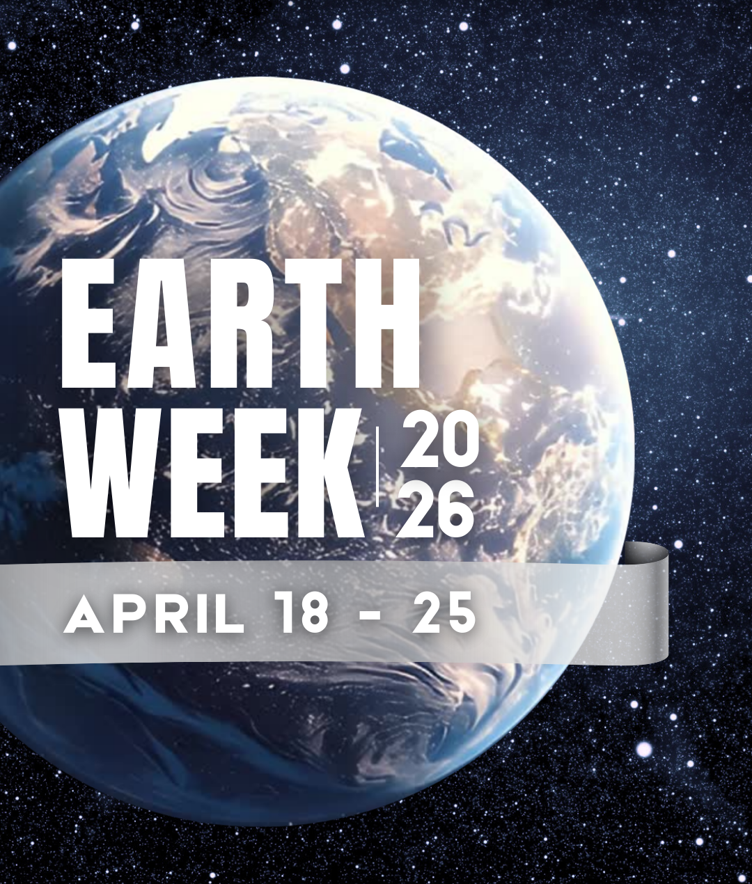 The Earth in space with the wording Join the Halton Hills Celebrations Earth Week 2026, April 18 - 25