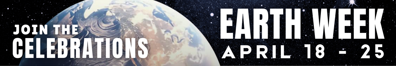 Join the Celebrations, Earth Week April 18 - 25 wording with the Earth in space in the background